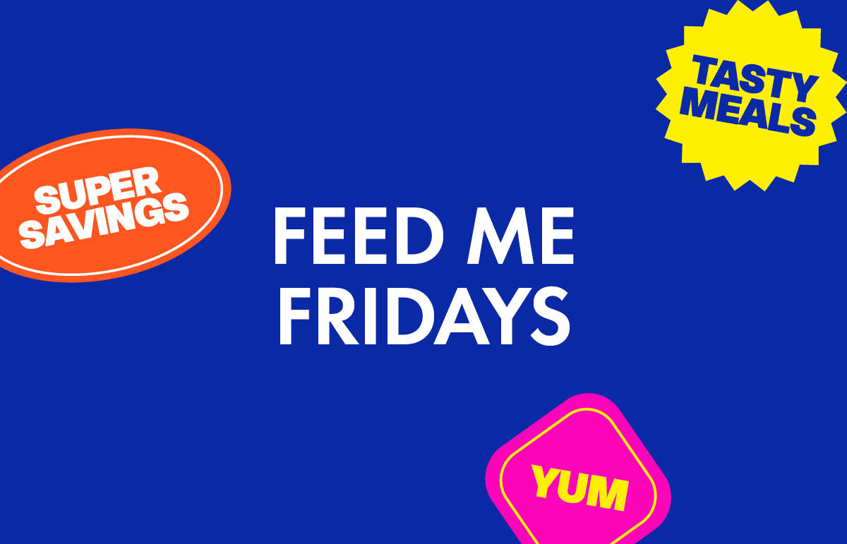 Feed Me Fridays 